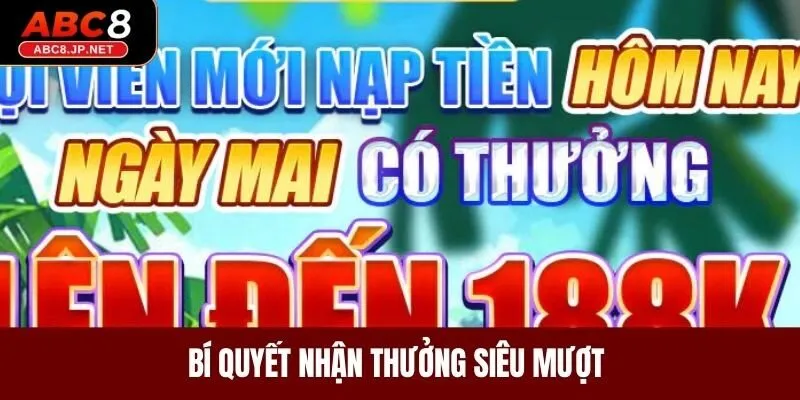 Bí quyết nhận thưởng siêu mượt