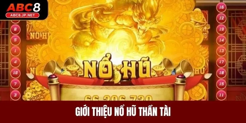 Giới thiệu nổ hũ thần tài