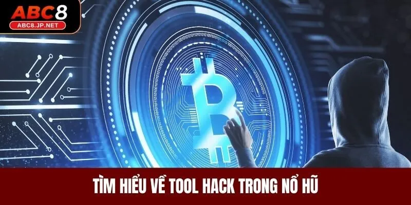 Tìm hiểu về tool hack trong nổ hũ
