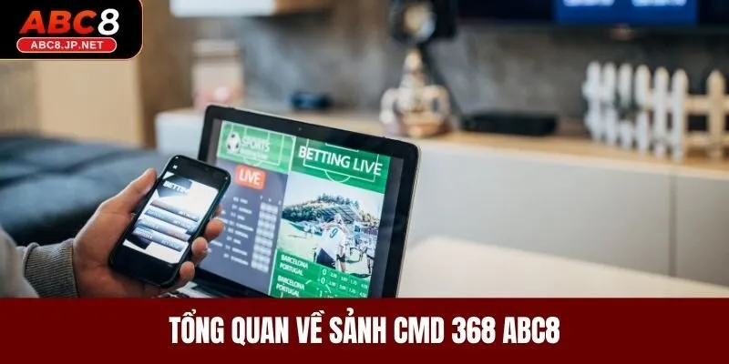Tổng quan về sảnh CMD 368 ABC8