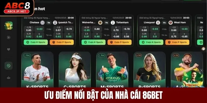 Ưu điểm nổi bật của nhà cái 86BET